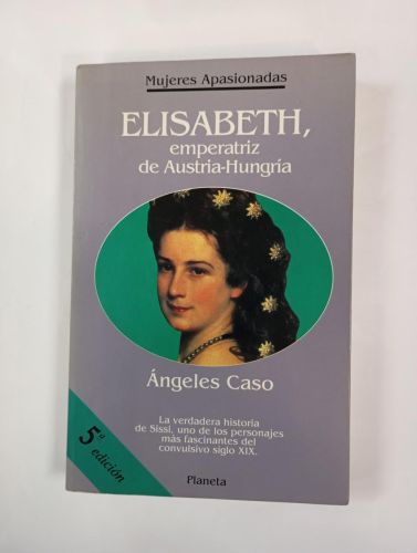 Elisabeth, emperatriz de Austria-Hungría o El hada maldita.