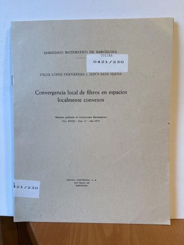 SEMINARIO MATEMATICO DE BARCELONA. CONVERGENCIA LOCAL DE FILTROS EN ESPACIOS LOCALMENTE CONVEXOS