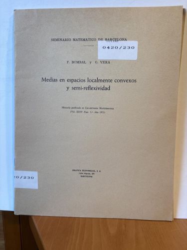 SEMINARIO MATEMATICO DE BARCELONA.MEDIAS EN ESPACIOS LOCALMENTE CONVEXOS Y SEMI-REFLEXIVIDAD