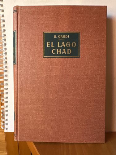 EL LAGO CHAD. AVENTURAS VIVIDAS EN LA SELVA VIRGEN