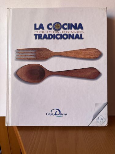 La Cocina Tradicional CASTILLA Y LEON Y EXTREMADURA